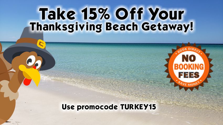 Take 15% off your Thanksgiving Beach Getaway!