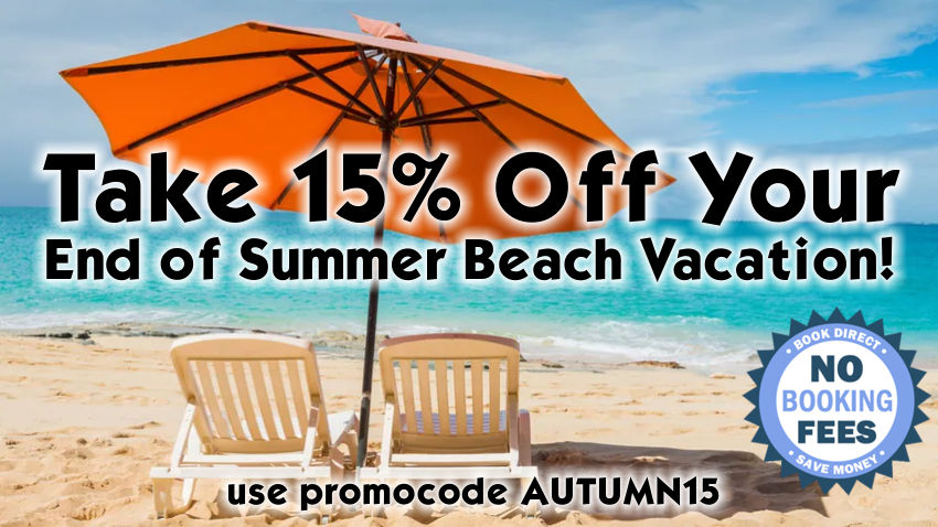 Take 15% off your end of summer beach vacation